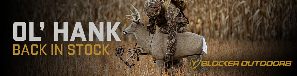 Ol' Hank back in stock. Blocker Outdoors.